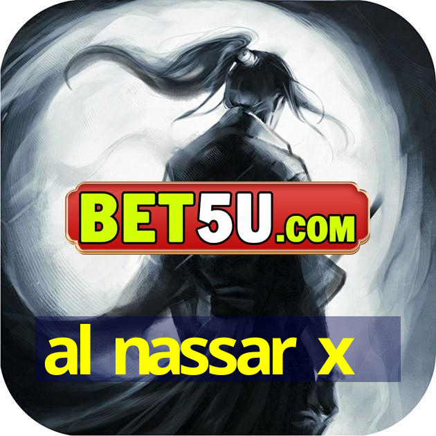 al nassar x